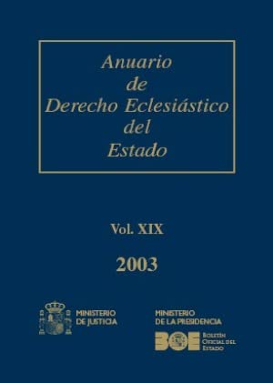 Anuario de Derecho Eclesiástico del Estado 2003 Volumen XIX (Anuarios (Ministerio de Justicia)) Books