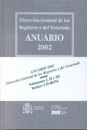 Anuario de la Dirección General de los Registros y del Notariado 2002 (Anuarios (Ministerio de Justicia)) Books