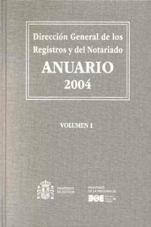 Anuario de la Dirección General de los Registros y del Notariado 2004 (Anuarios (Ministerio de Justicia)) Books