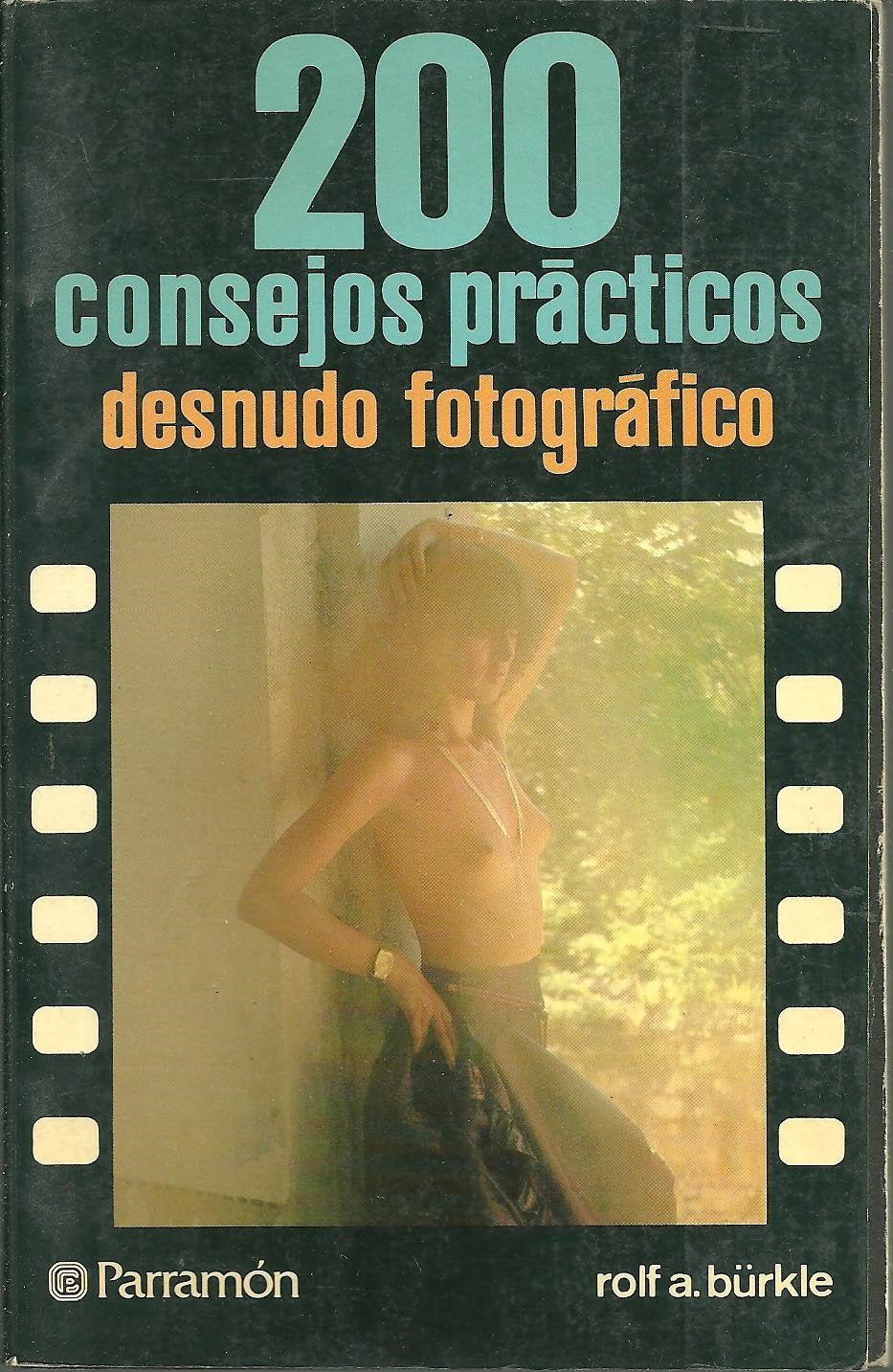 DESNUDO FOTOGRAFICO. 200 CONSEJOS PRACTICOS. book