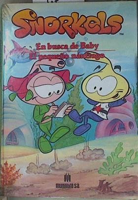 Snorkels. En busca de Baby. El pequeño náufrago book