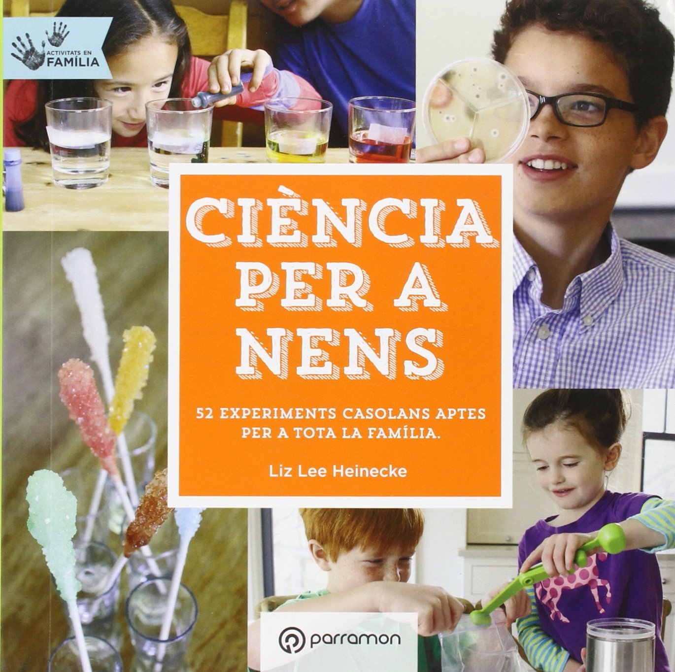 Ciència per a nens : activitats en família (¡Eureka!) Social Sciences