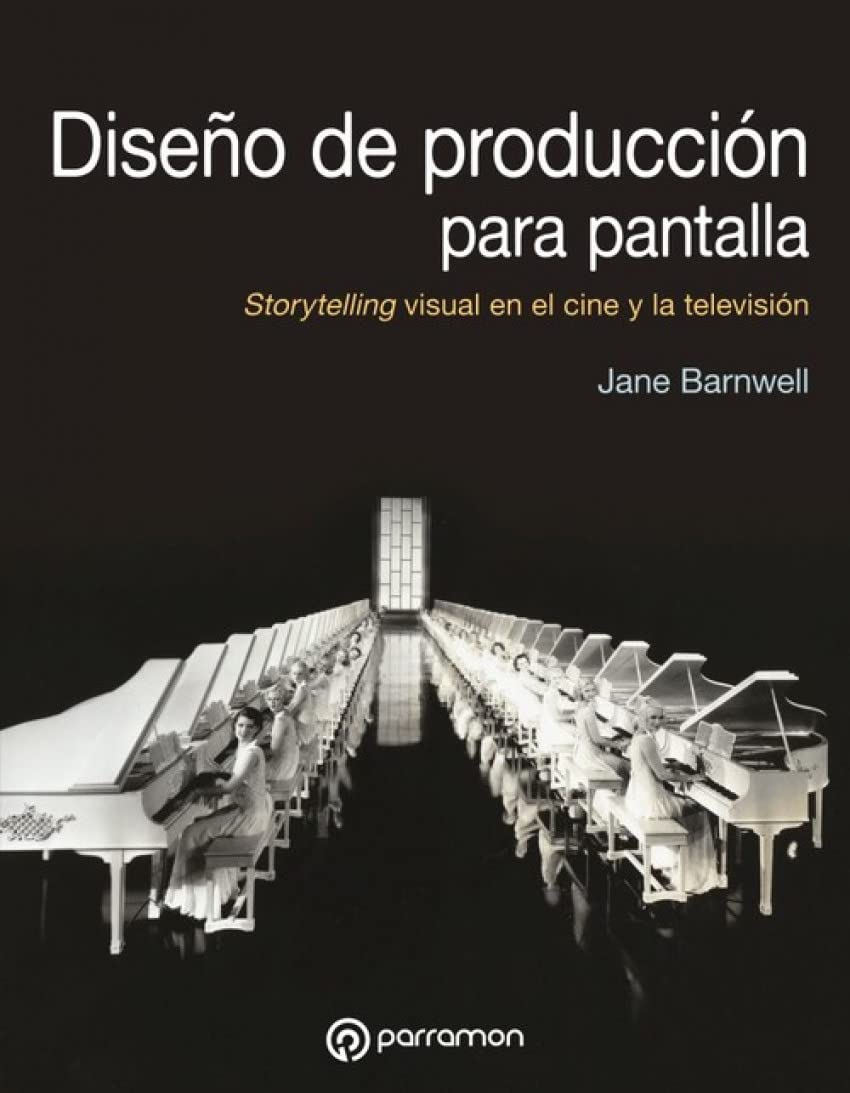 Diseño de producción de pantalla: Storytelling visual en el cine y la televisión book