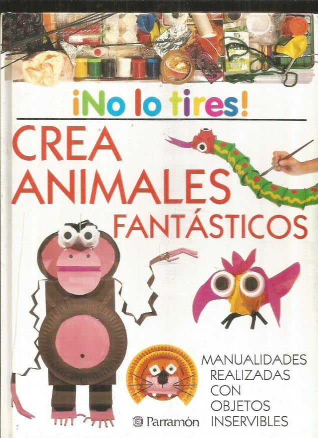 CREA ANIMALES FANTASTICOS book