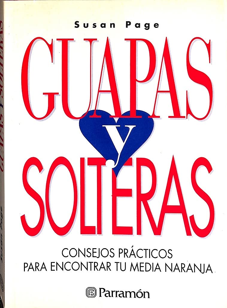 Guapas y solteras. consejos practicos para encontrar tu media naranja book
