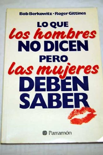 Lo que los hombres no dicen pero las mujeres deben saber Books