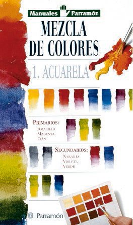 Mezcla de colores I. Acuarela (Manuales parramón) Film, Art & Culture