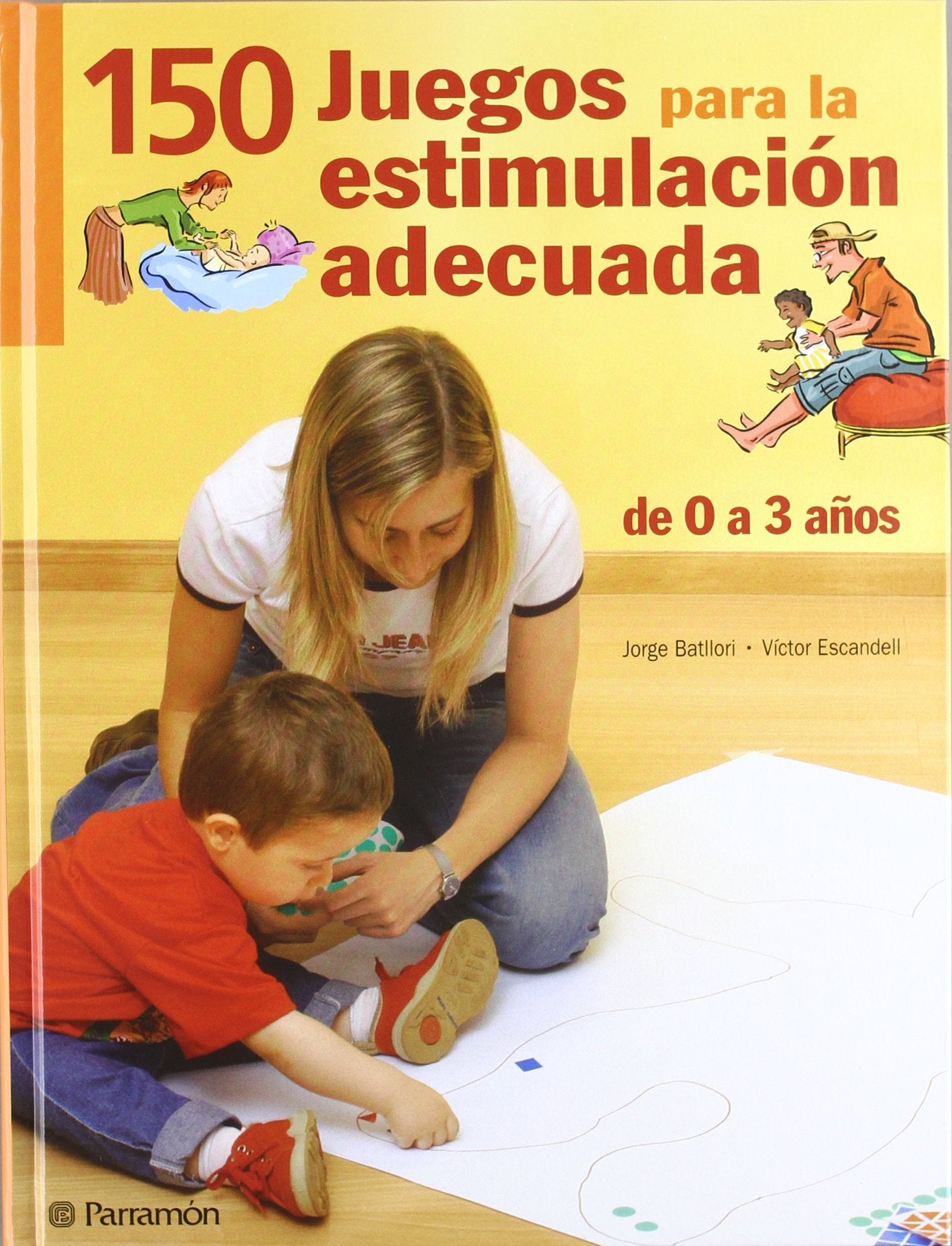 CIENTO 50 Juegos para la estimulación adecuada, de 0 a 3 años book