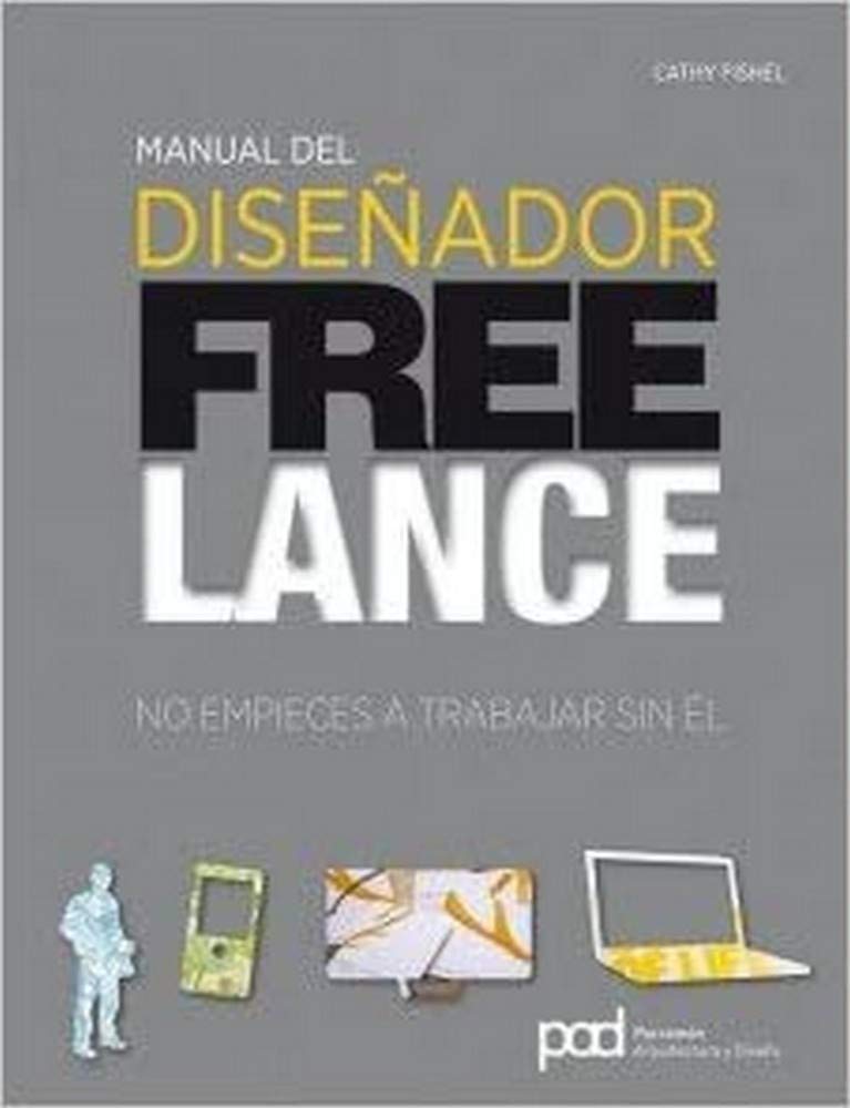Manual del diseñador freelance: No empieces a trabajar sin él (Diseño gráfico) Film, Art & Culture