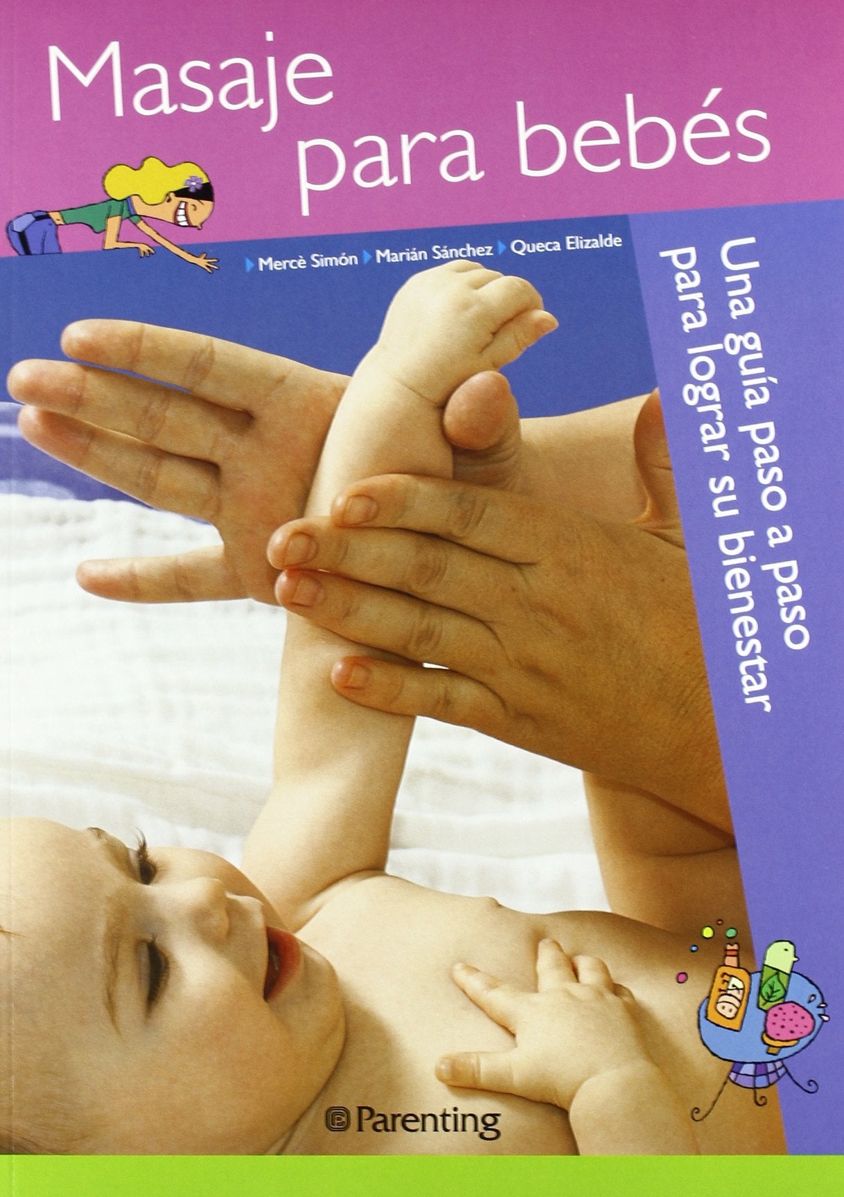 Masaje Para Bebes: Una Guía Paso a Paso Para Lograr Su Bienestar book