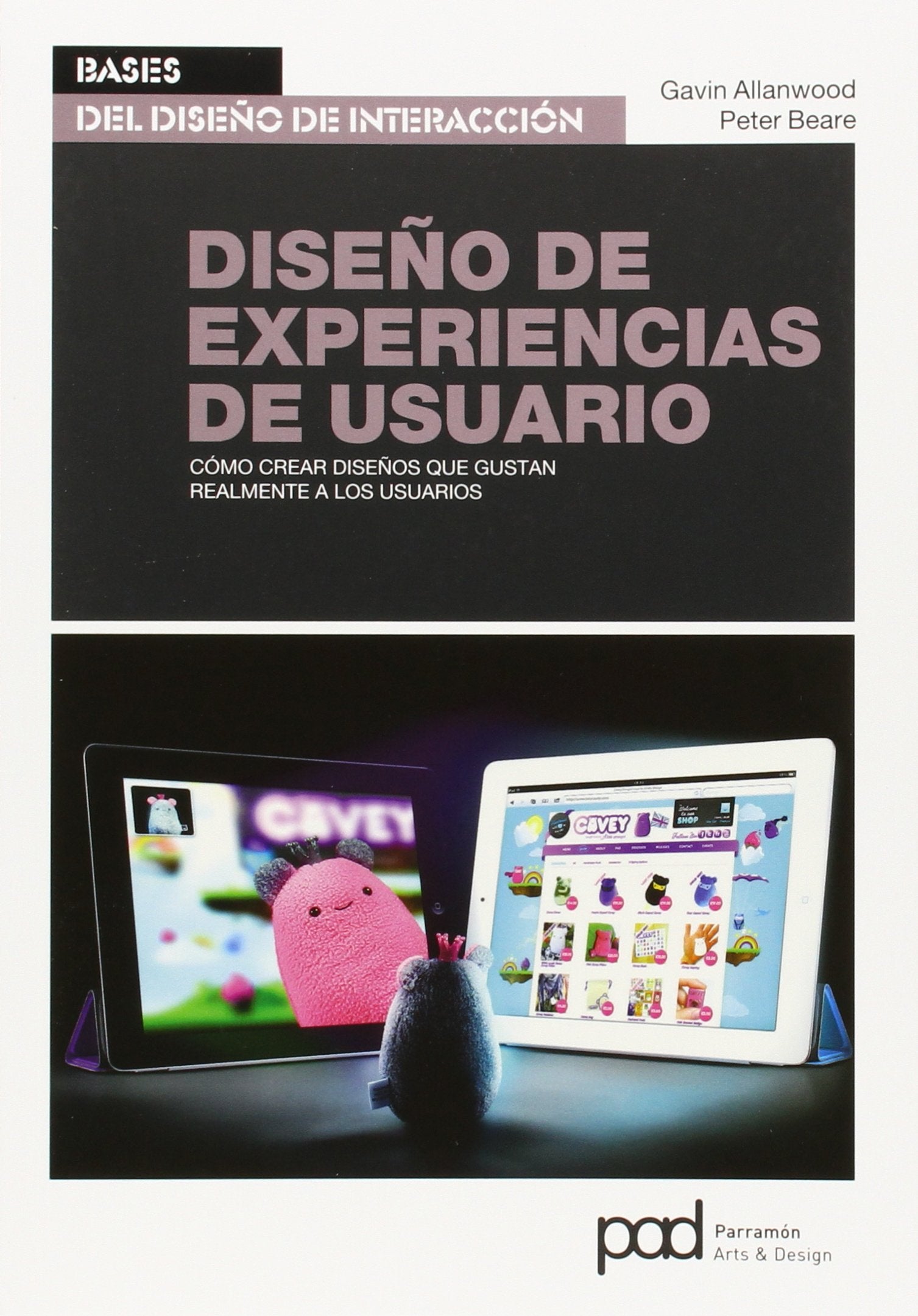Diseño de experiencias de usuario (Bases del diseño de interacción) book