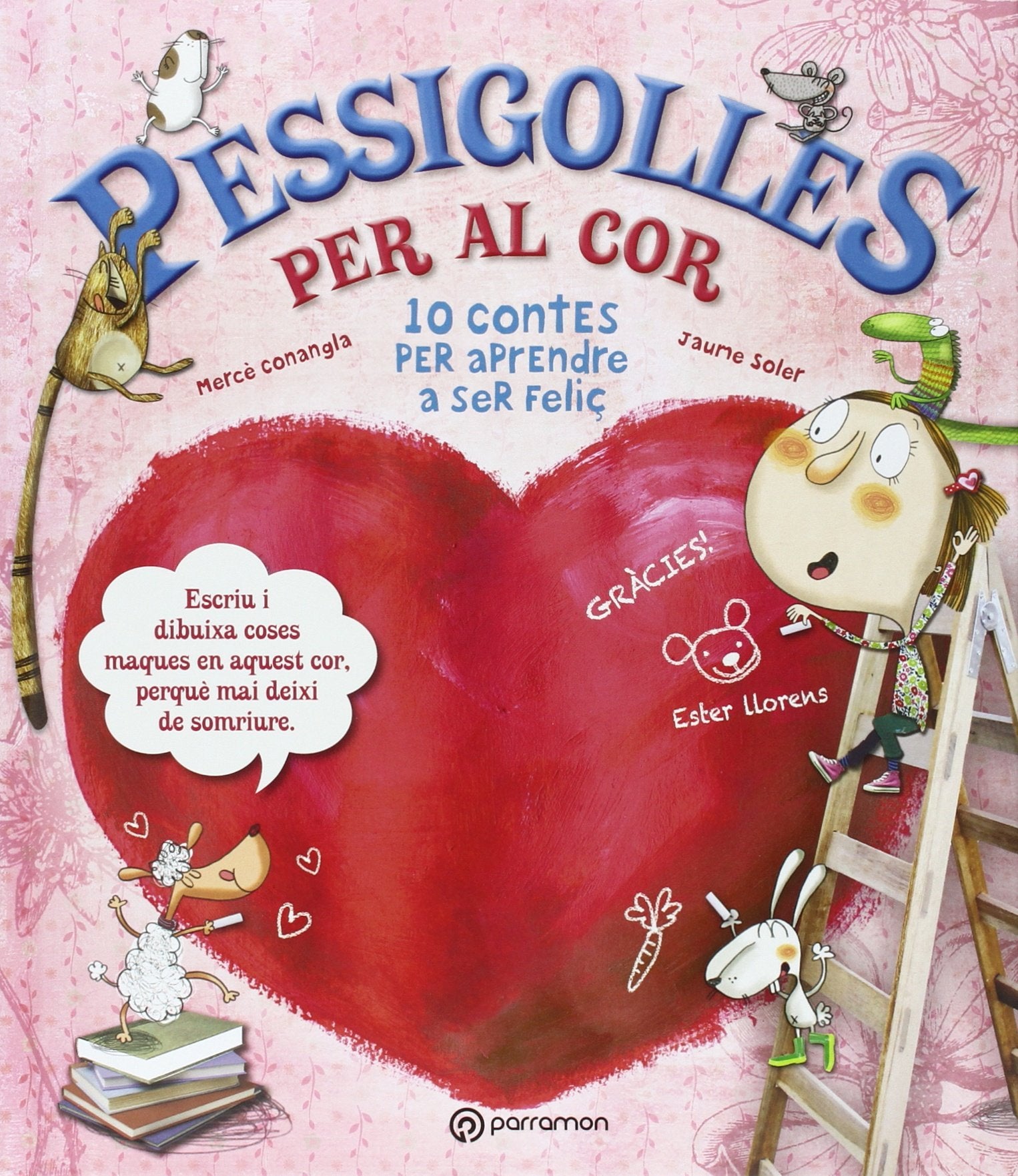 Pessigolles per al cor: 10 contes per aprendre a ser feliç book