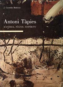 Antoni Tapies: Materia, Signo, Espiritu Books