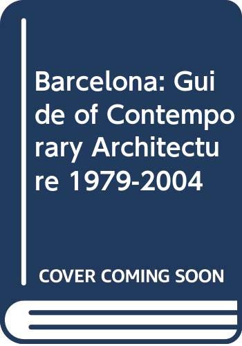 Barcelona: Guide of Contemporary Architecture 1979-2004 Architecture