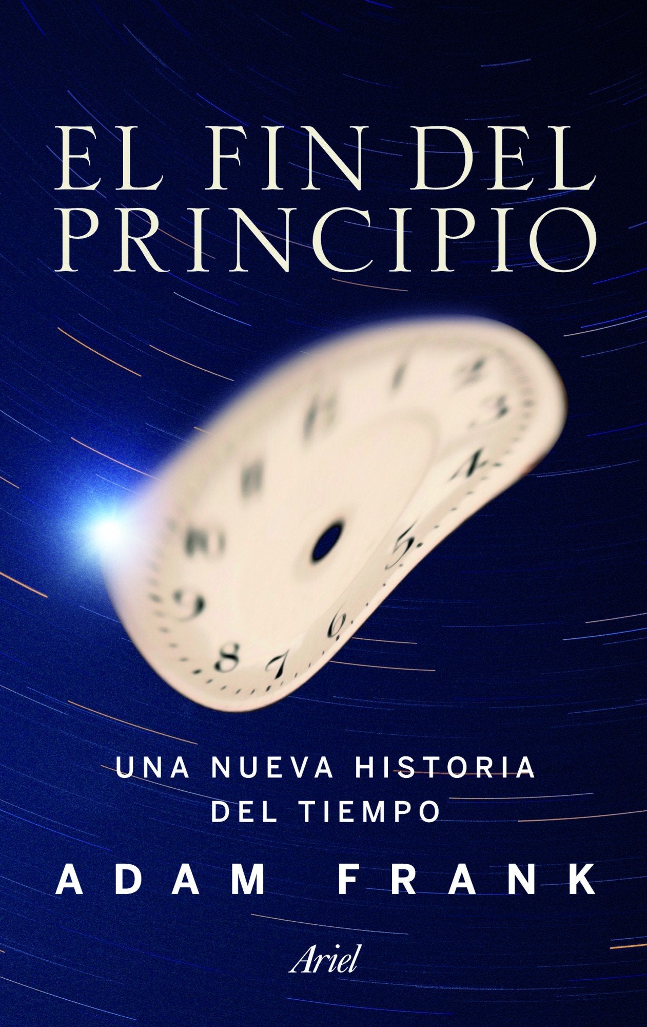 Frank, A: Fin del principio : una nueva historia del tiempo Learning & Reference