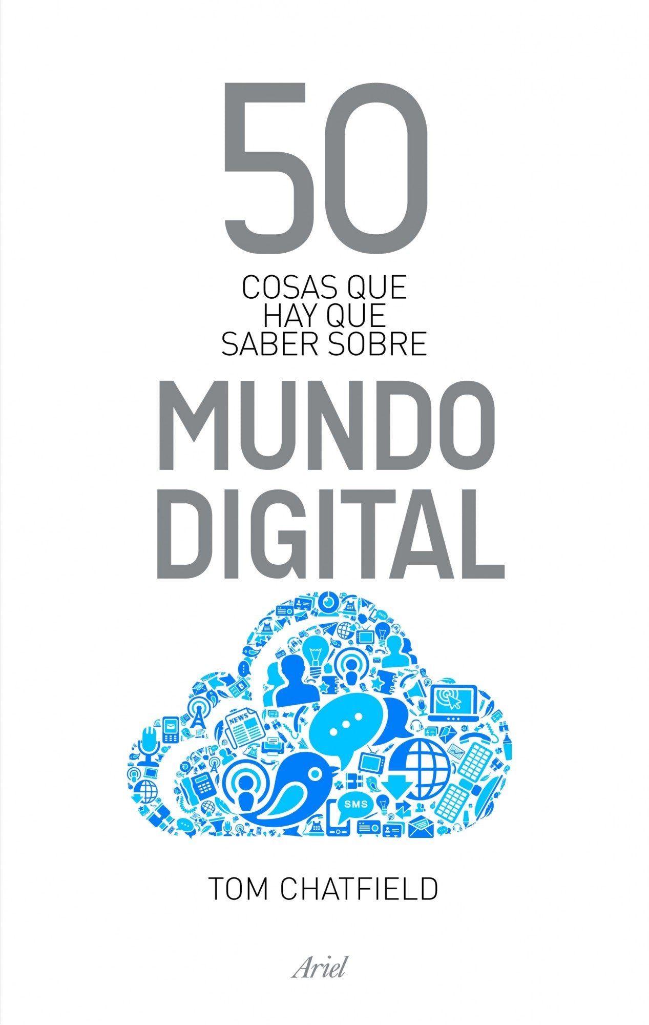 Chatfield, T: 50 cosas que hay que saber sobre mundo digital Learning & Reference