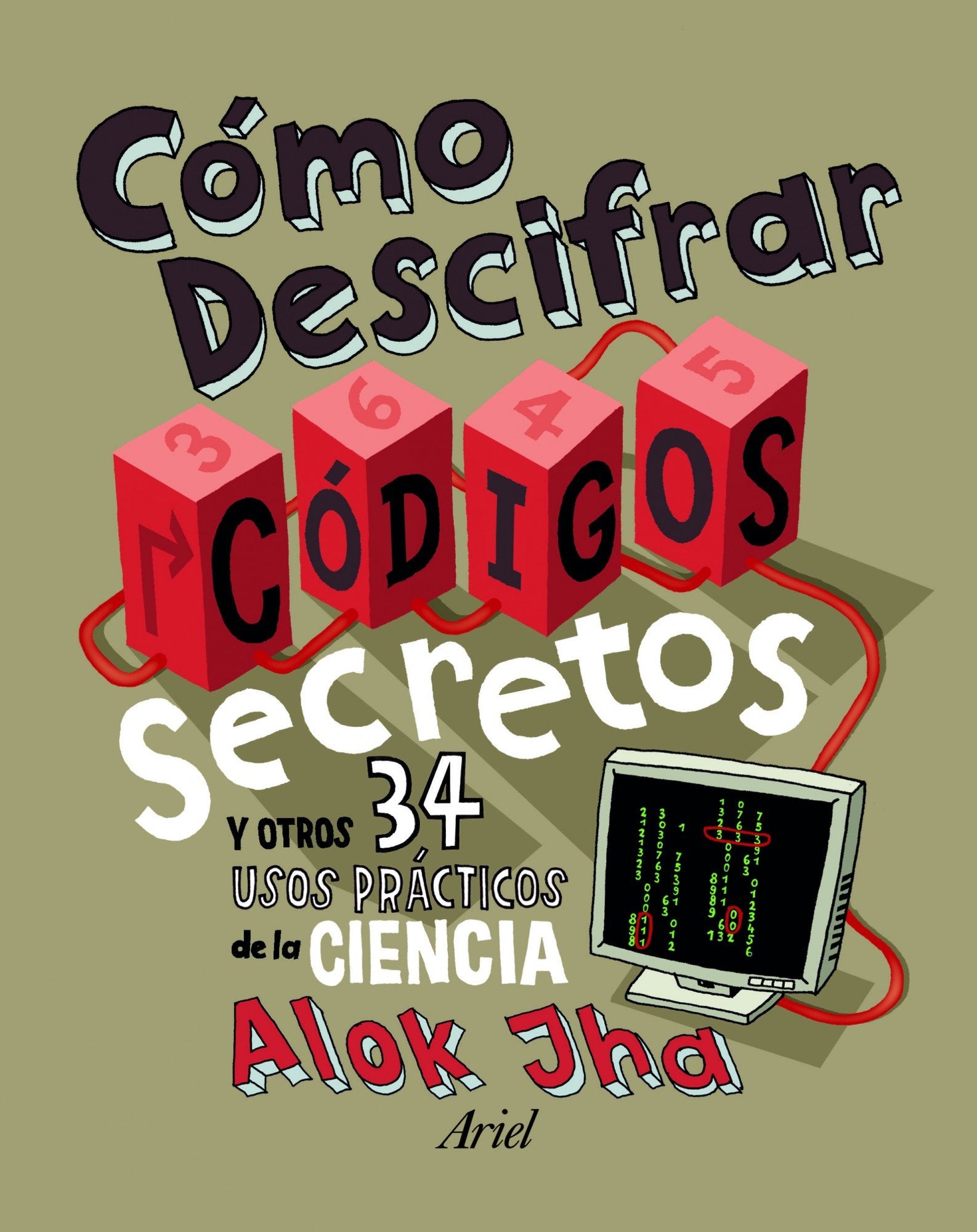 Cómo descifrar códigos secretos: Y otros 34 usos prácticos de la ciencia book