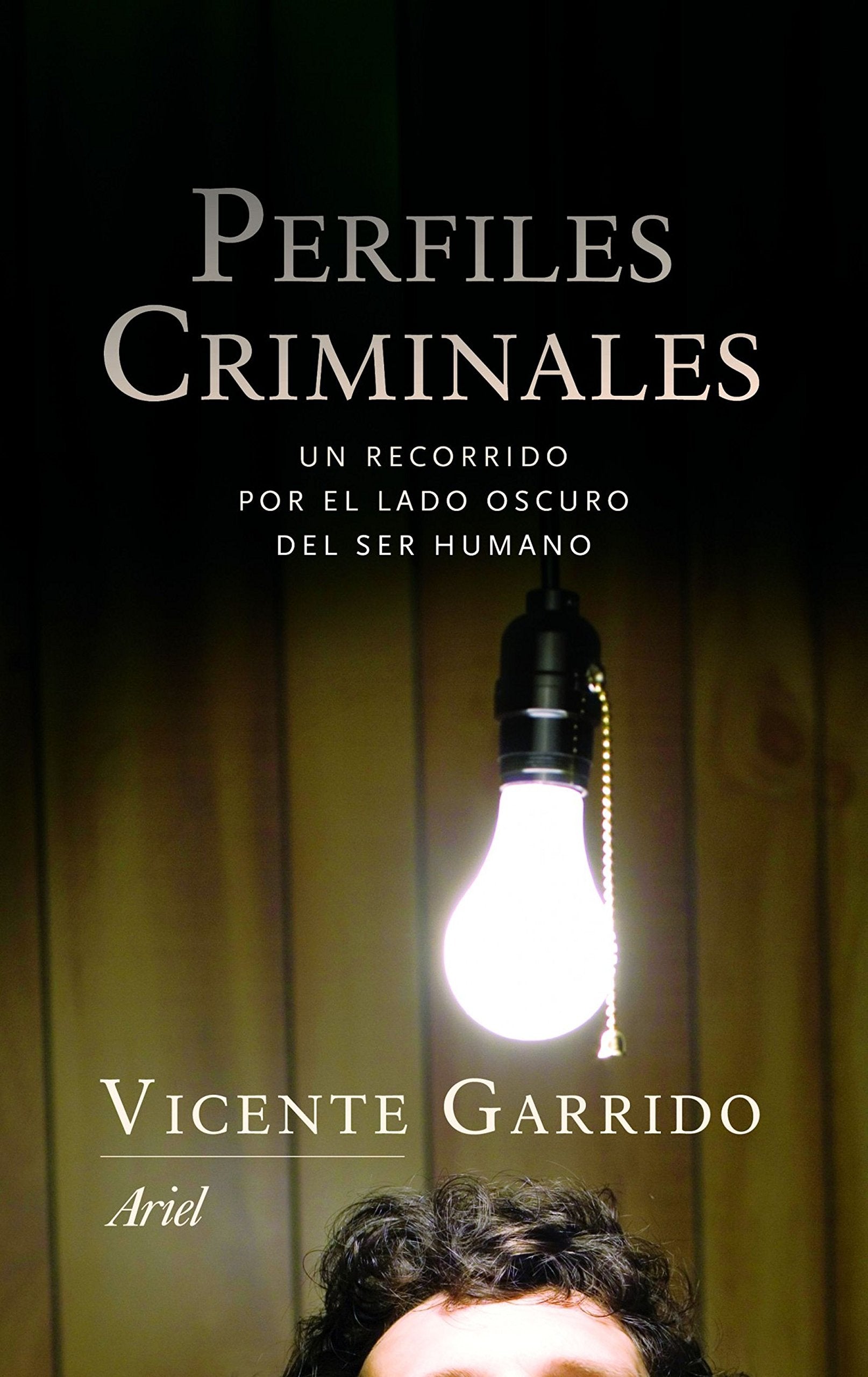 Perfiles criminales : un recorrido por el lado oscuro del ser humano (Ariel) Medicine