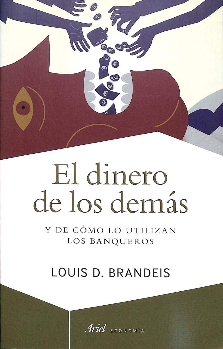 El dinero de los demás : y de cómo lo utilizan los banqueros Books