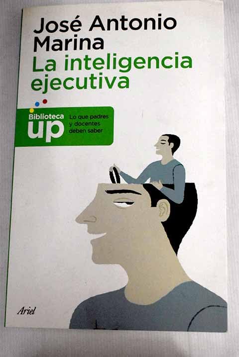 La inteligencia ejecutiva: lo que los padres y docentes deben saber Books