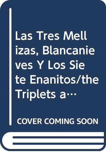 Las Tres Mellizas, Blancanieves Y Los Siete Enanitos/the Triplets and Snow White and the Seven Dwarfs Books