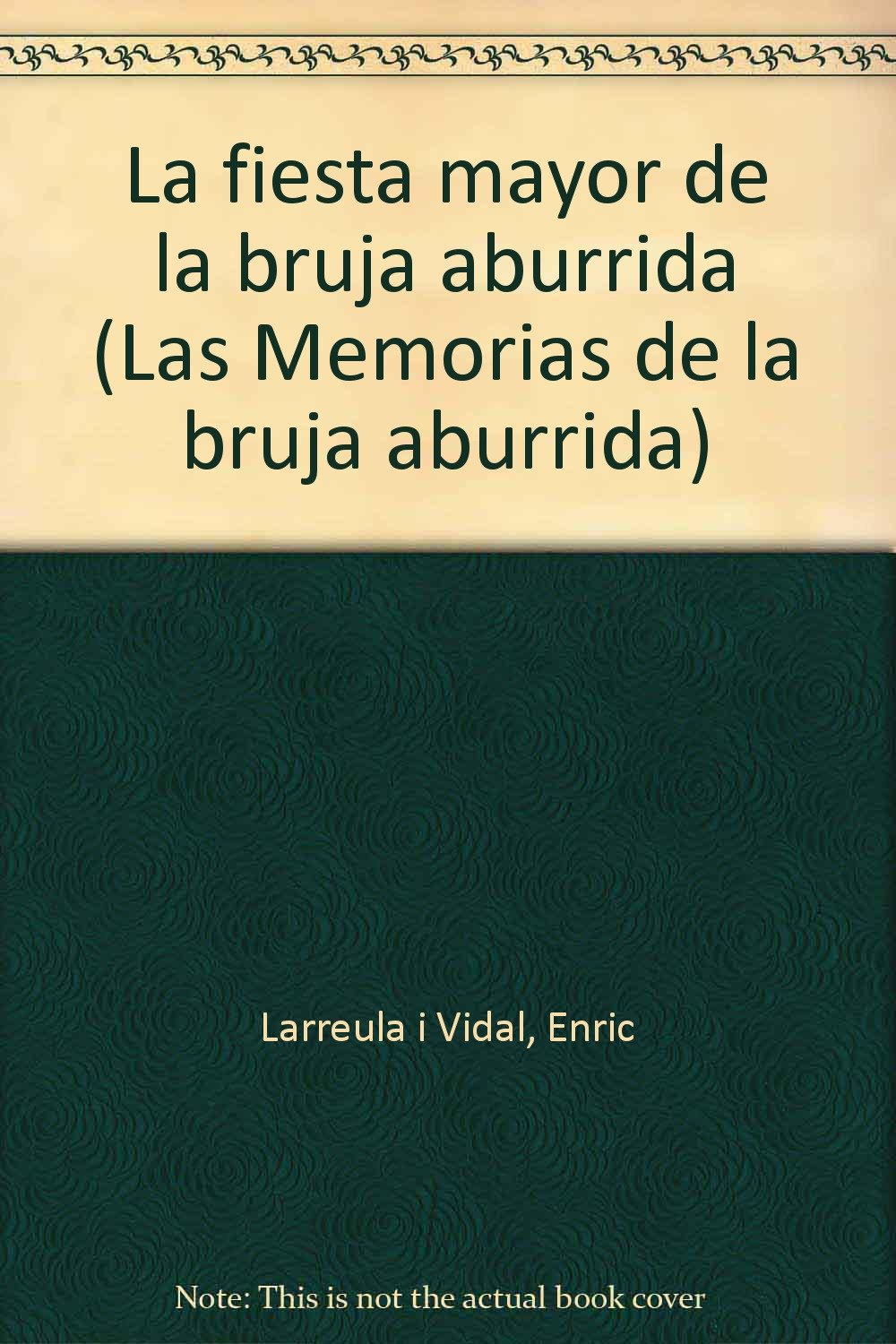 Fiesta mayor de la bruja aburrida,la book