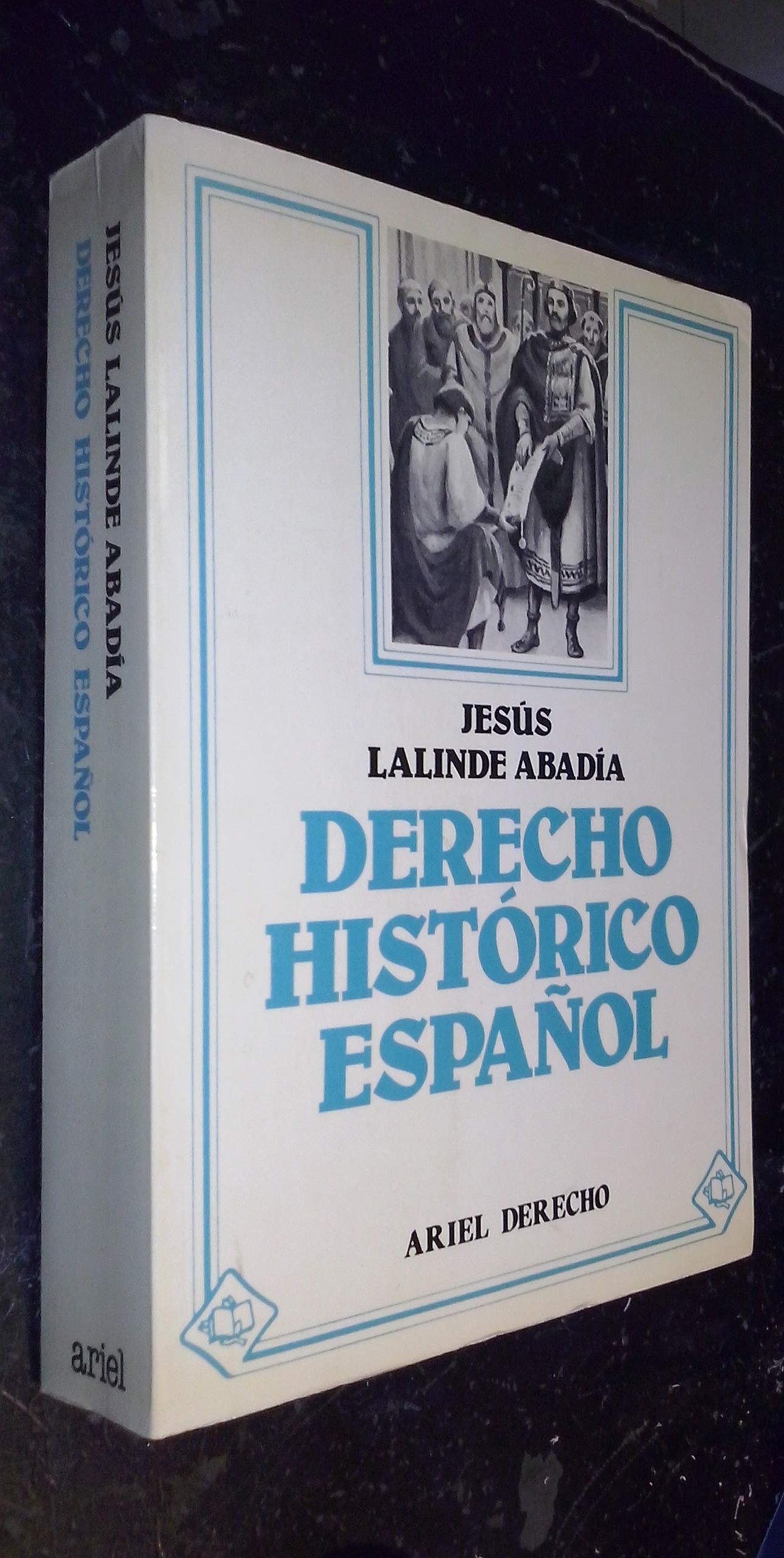 Derecho historico espanol (Biblioteca de ciencia juridica) (Spanish Edition) Books