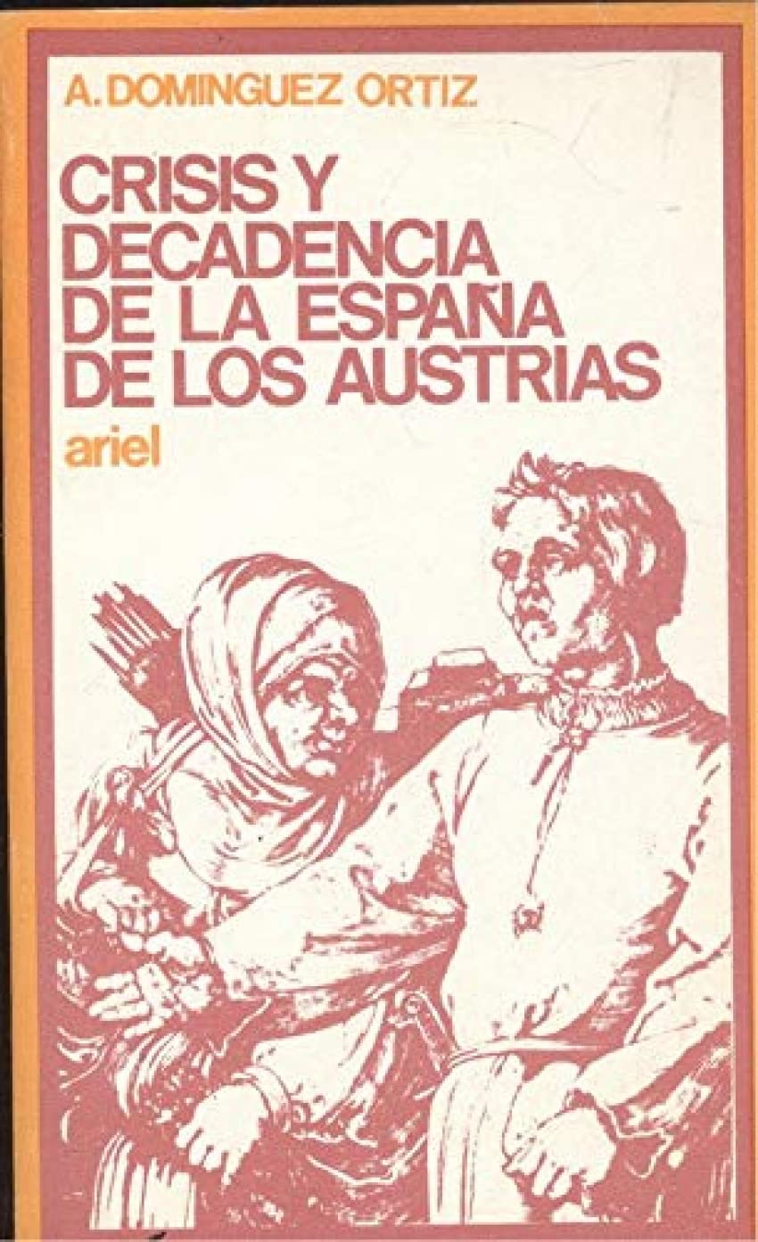 Crisis y decadencia de la espara de los austrias Books