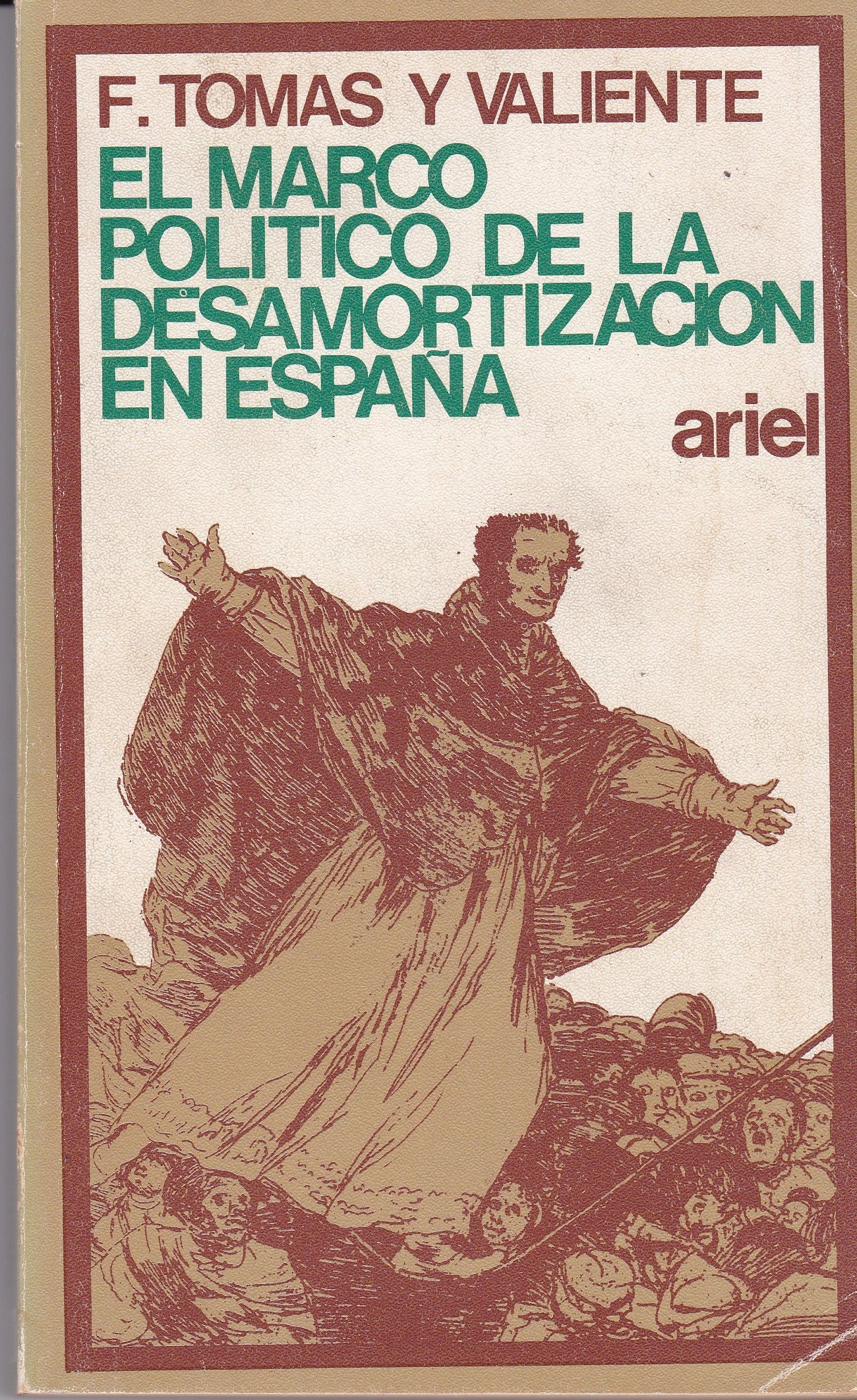 El marco politico de la desamortizacion en Espana (Ariel quincenal ; 54) (Spanish Edition) Books