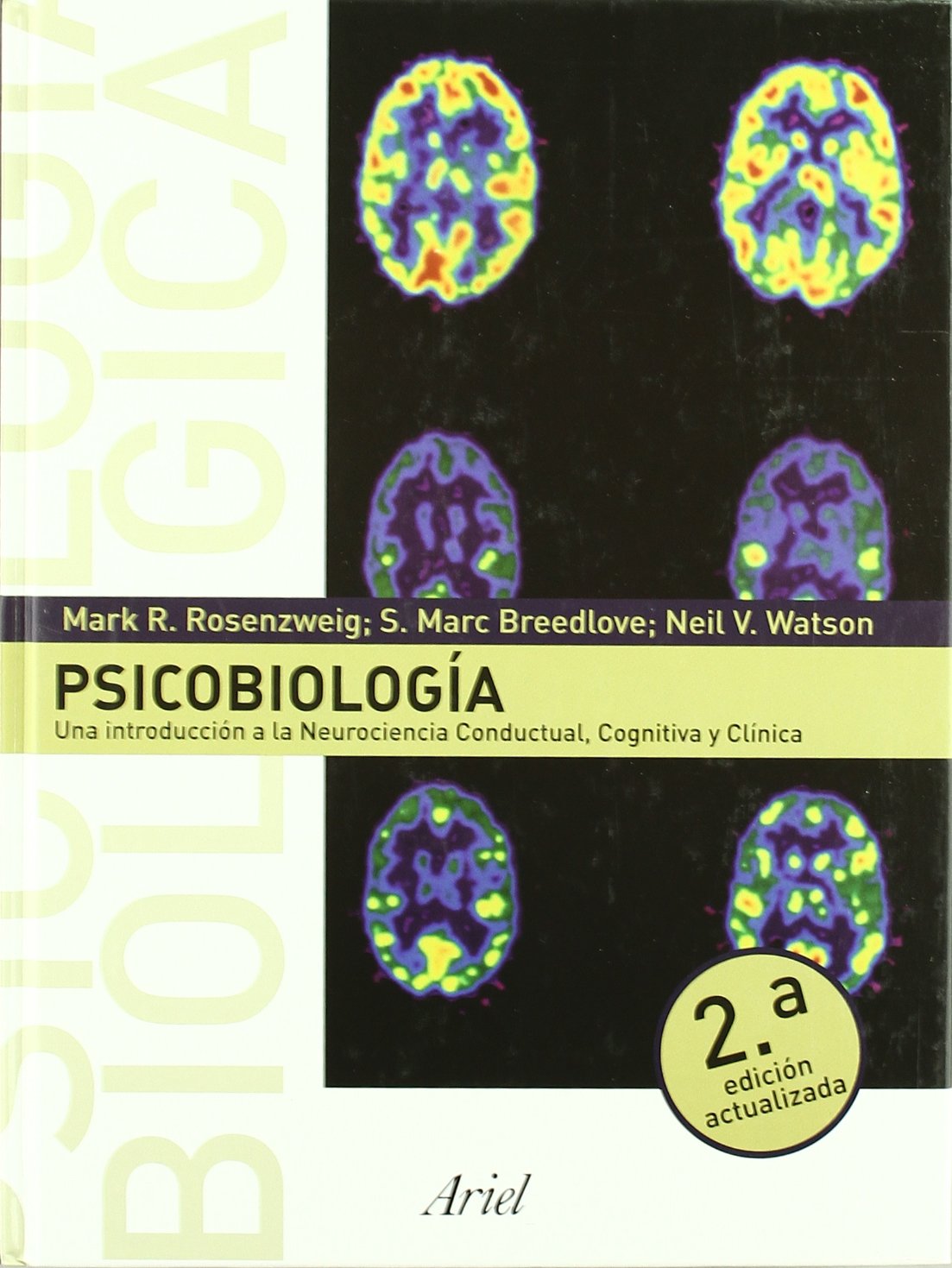 Psicobiología: Neurociencia Conductual, Cognitiva y Clínica (Ariel Ciencias, Band 1) Books