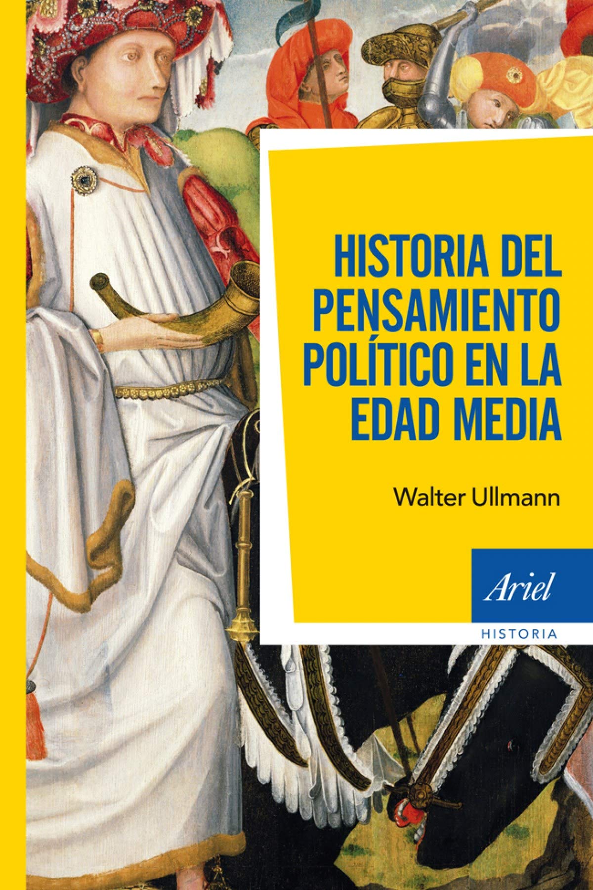 Historia del pensamiento político en la Edad Media (Ariel Historia) Philosophy