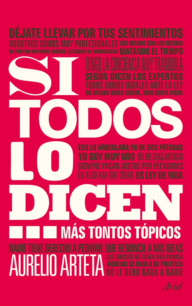 Si todos lo dicen-- : más tontos tópicos book