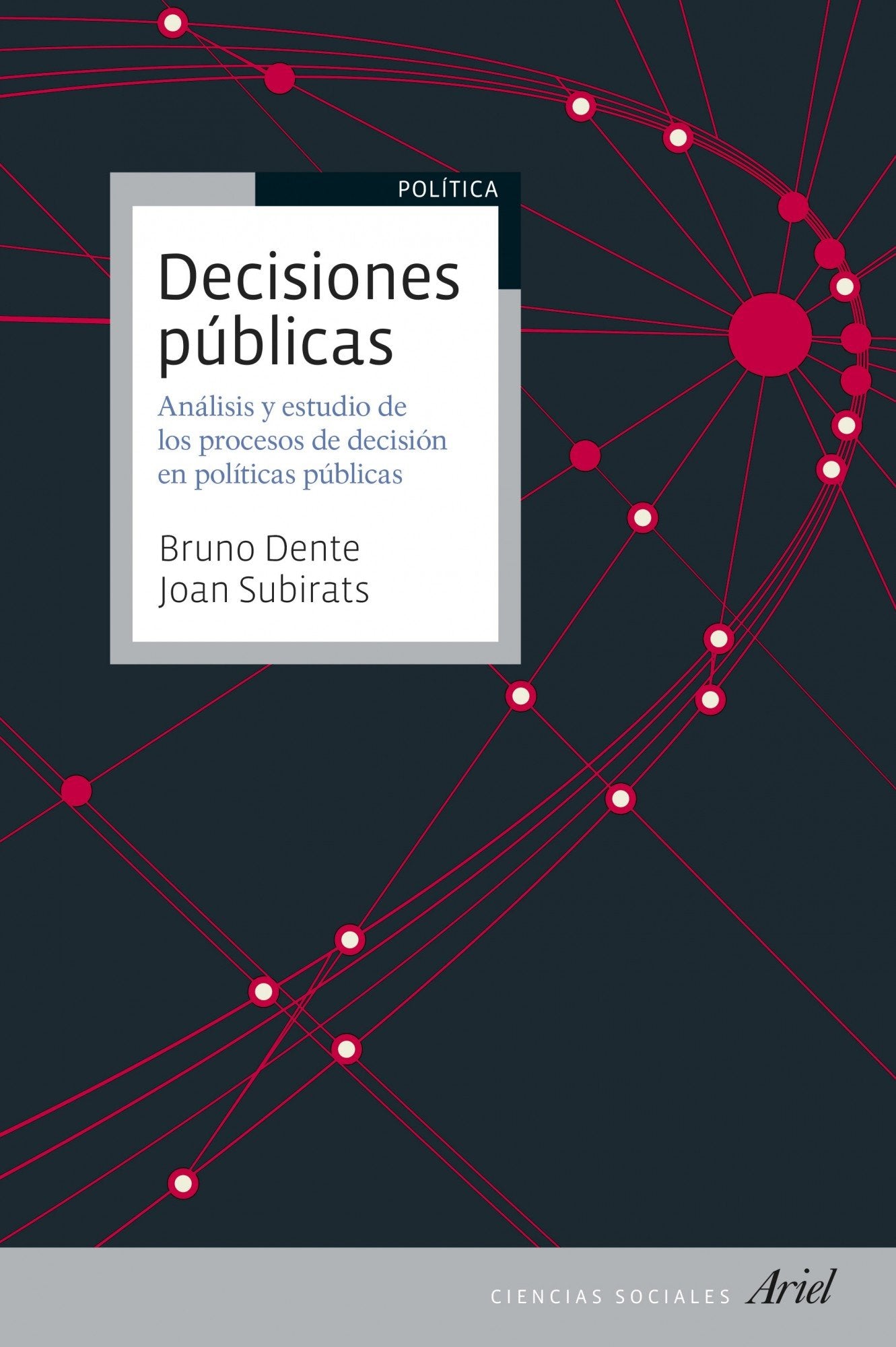 Dente, B: Decisiones públicas : análisis y estudio de los pr Philosophy