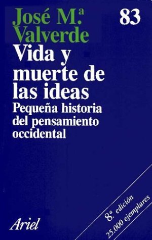 Vida y Muerte de las Ideas: Pequena Historia del Pensamiento Occidental (Ariel) Books