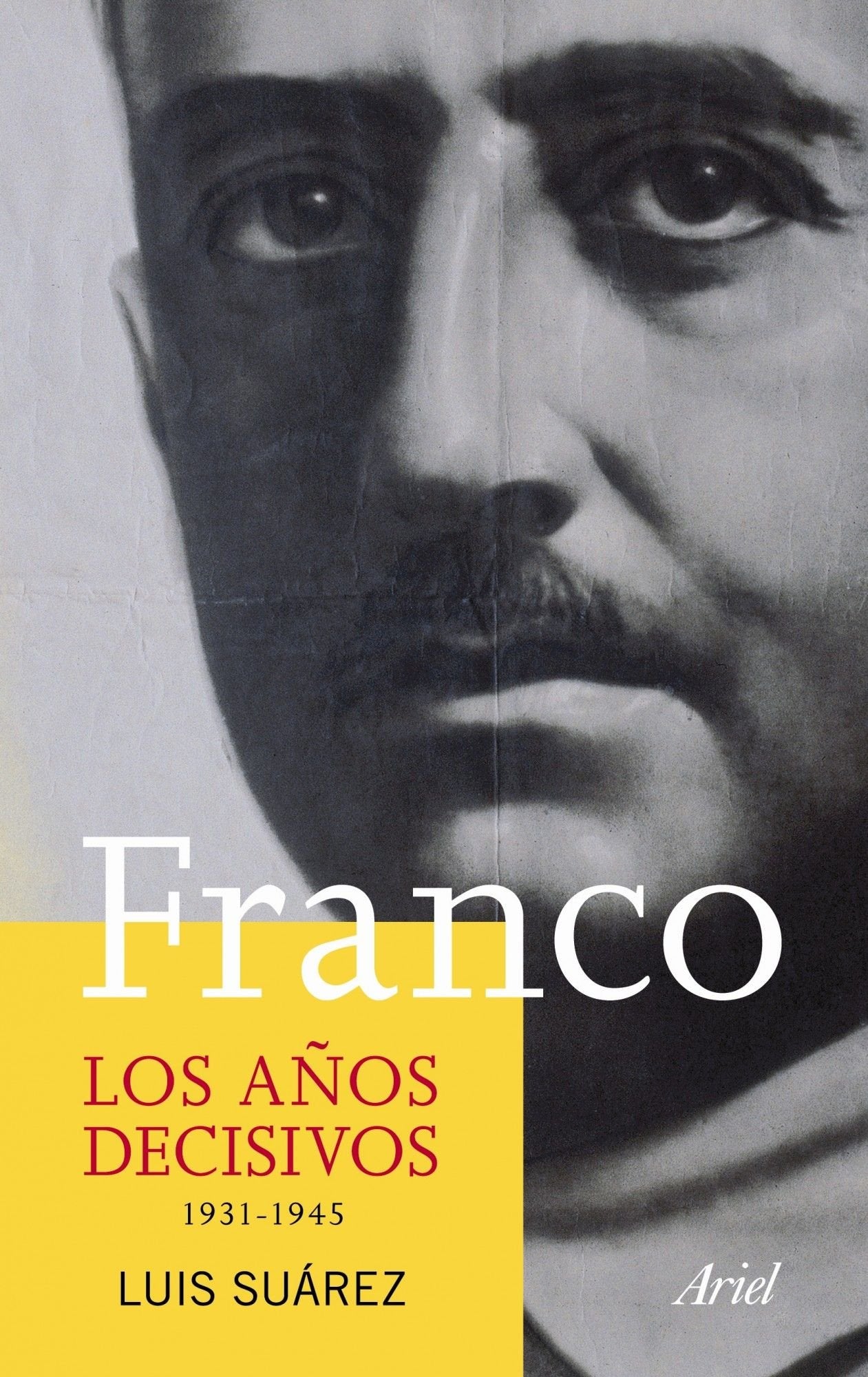 Franco : los años decisivos, 1931-1945 Books