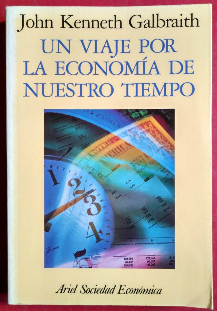 Un viaje por la economia de nuestro tiempo Books