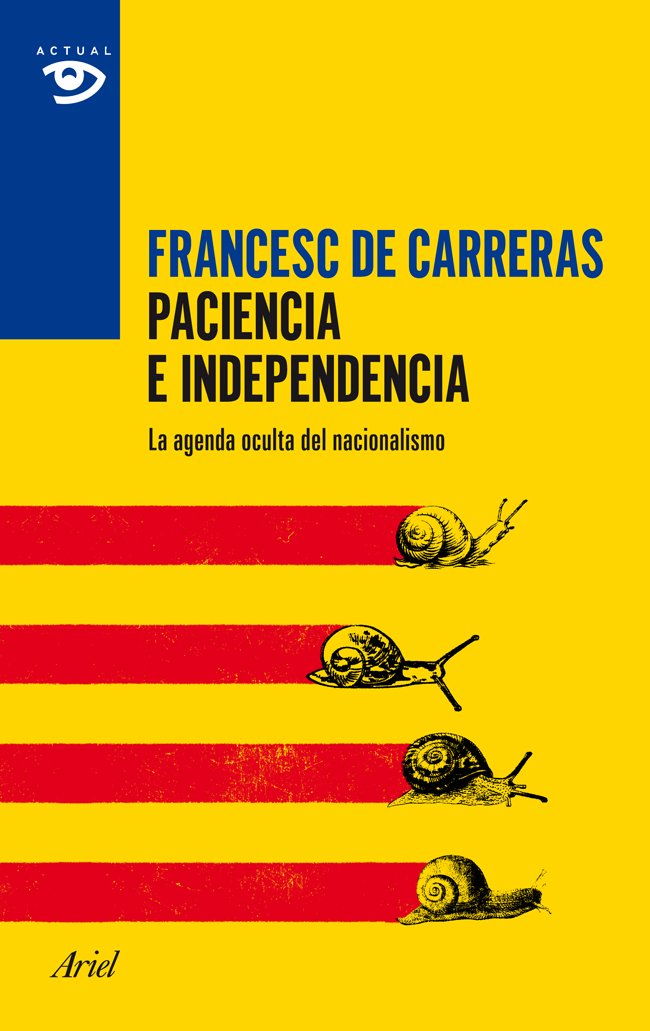 Paciencia e independencia : la agenda oculta del nacionalismo Media & Communication