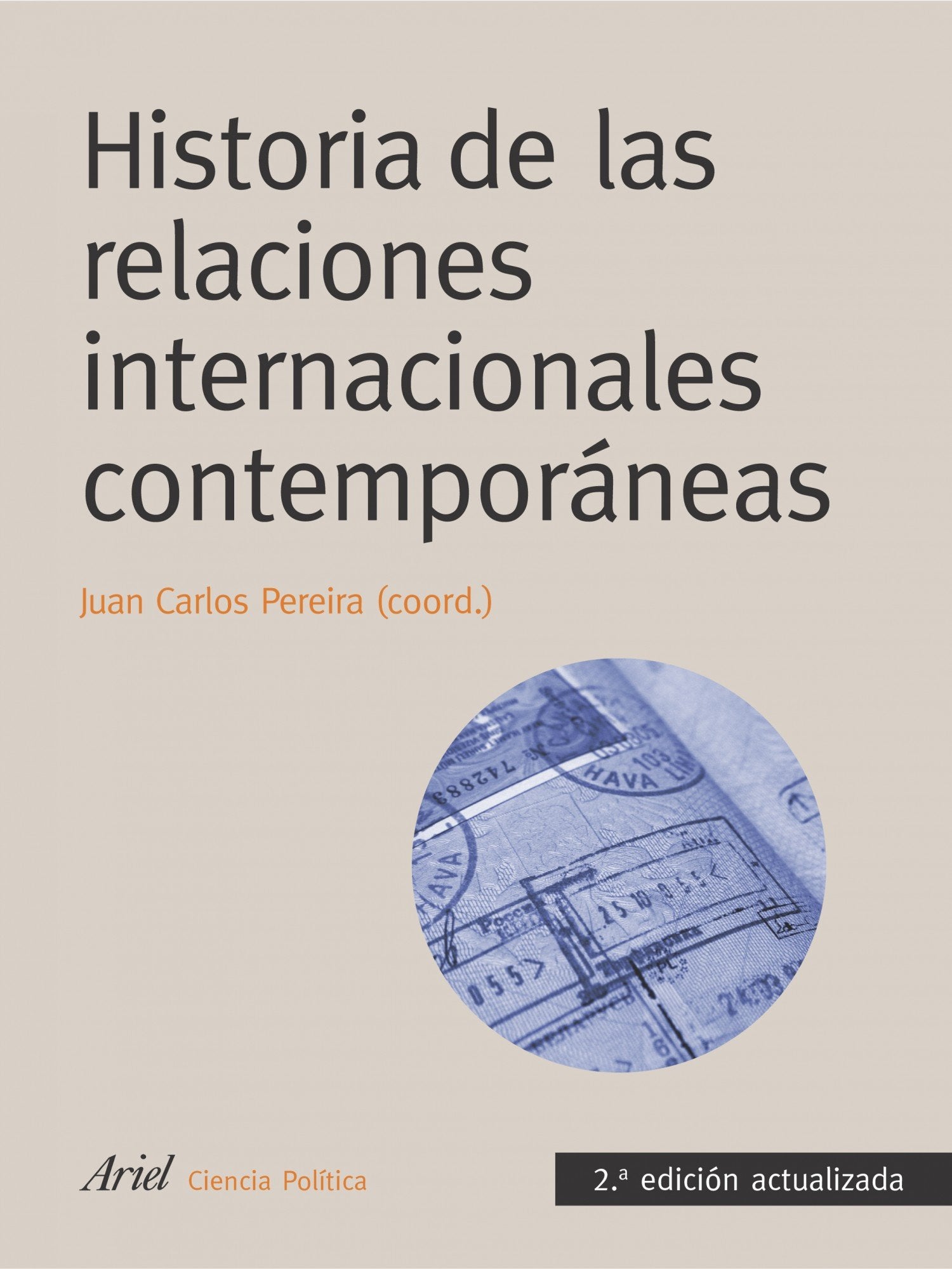 Historia de las relaciones internacionales contemporáneas: 2ª edición actualizada (Ariel Ciencias Políticas) Philosophy