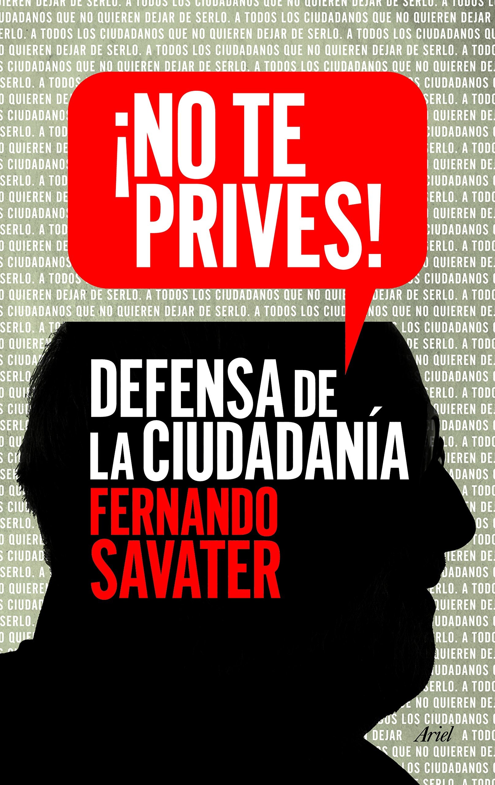 ¡No te prives!: en defensa de la ciudadanía (Ariel) Philosophy