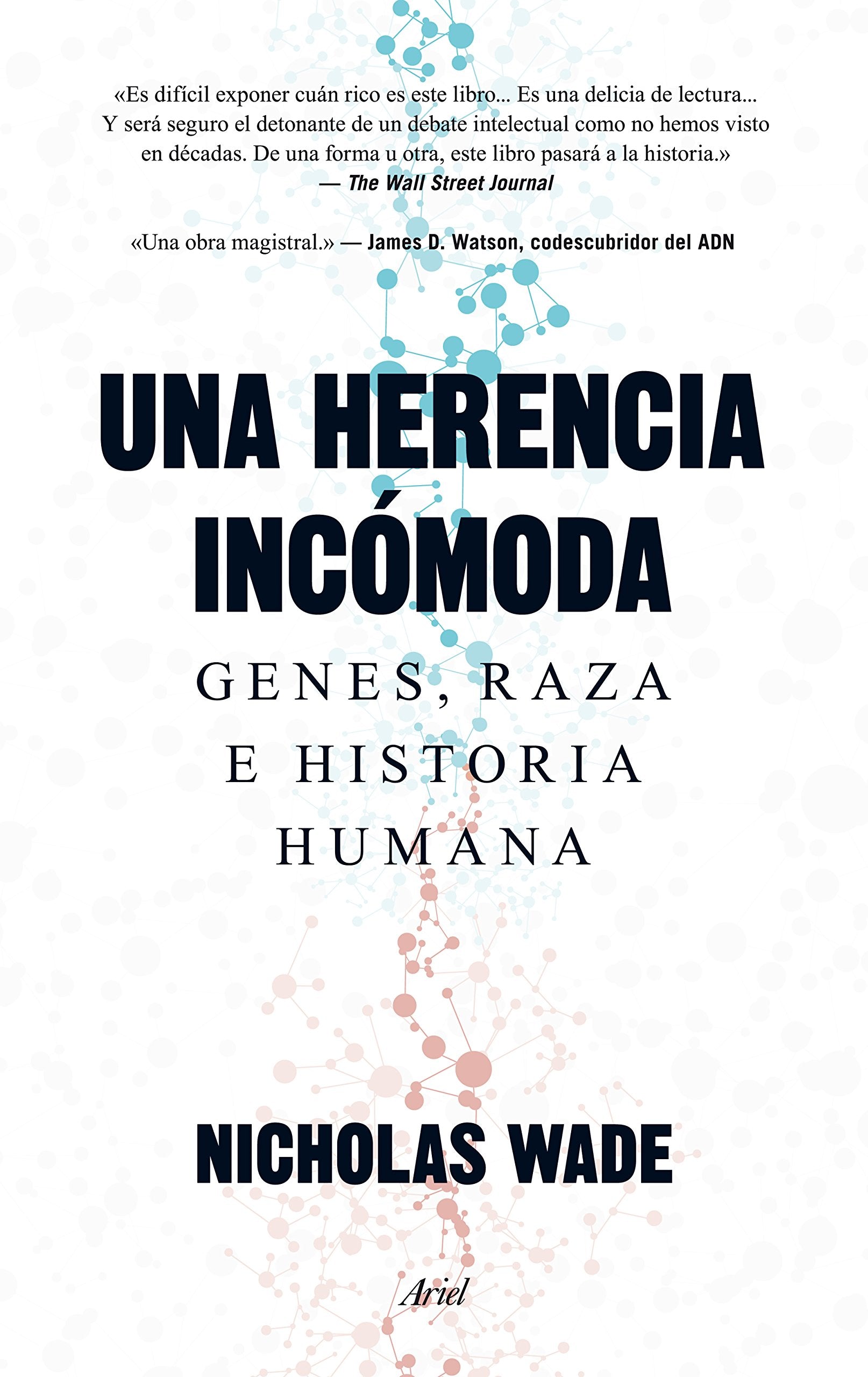 Una herencia incómoda : genes, raza e historia humana (Ariel) Social Sciences
