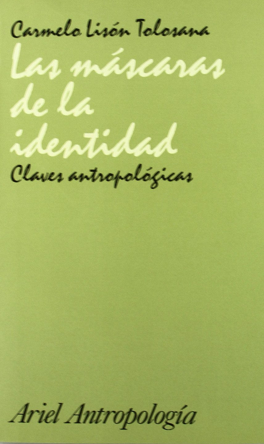 Las máscaras de la identidad : claves antropológicas book