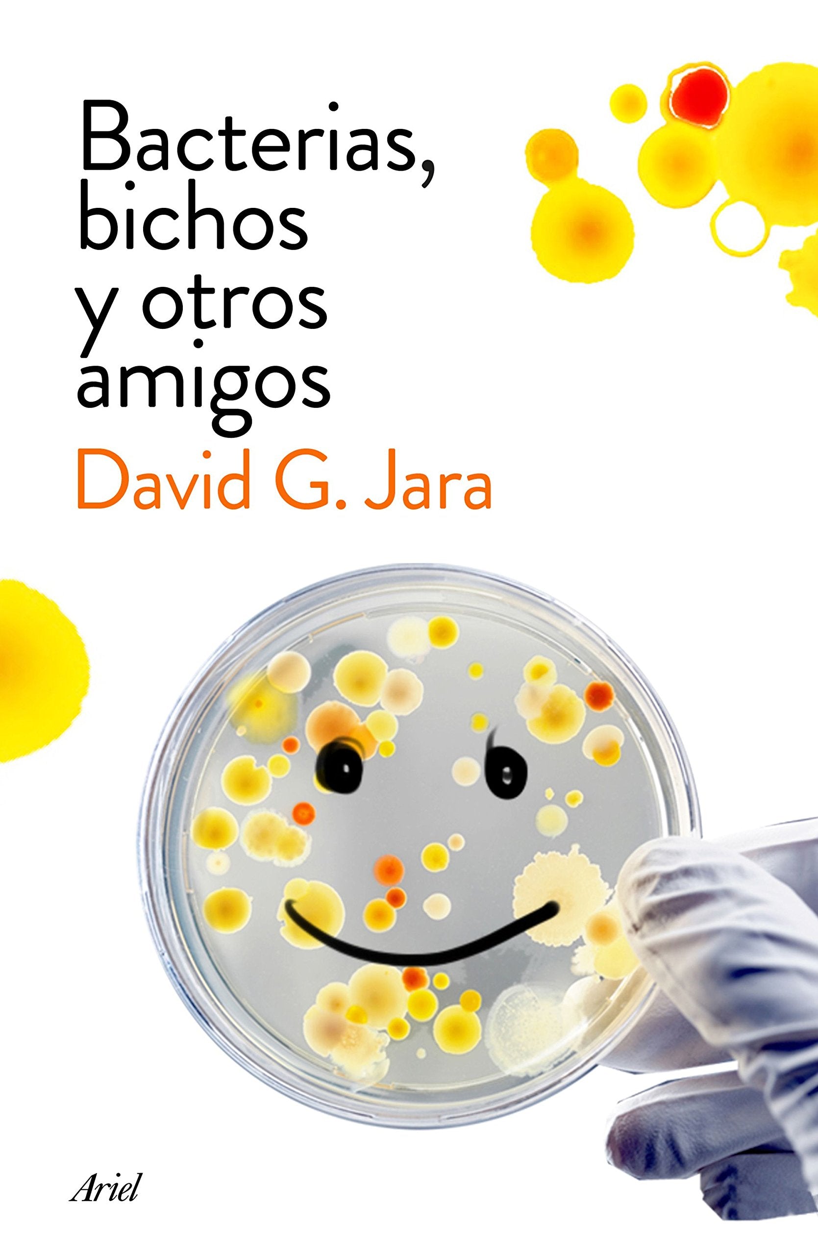 Bacterias, bichos y otros amigos : descubre a nuestros aliados microscópicos Learning & Reference