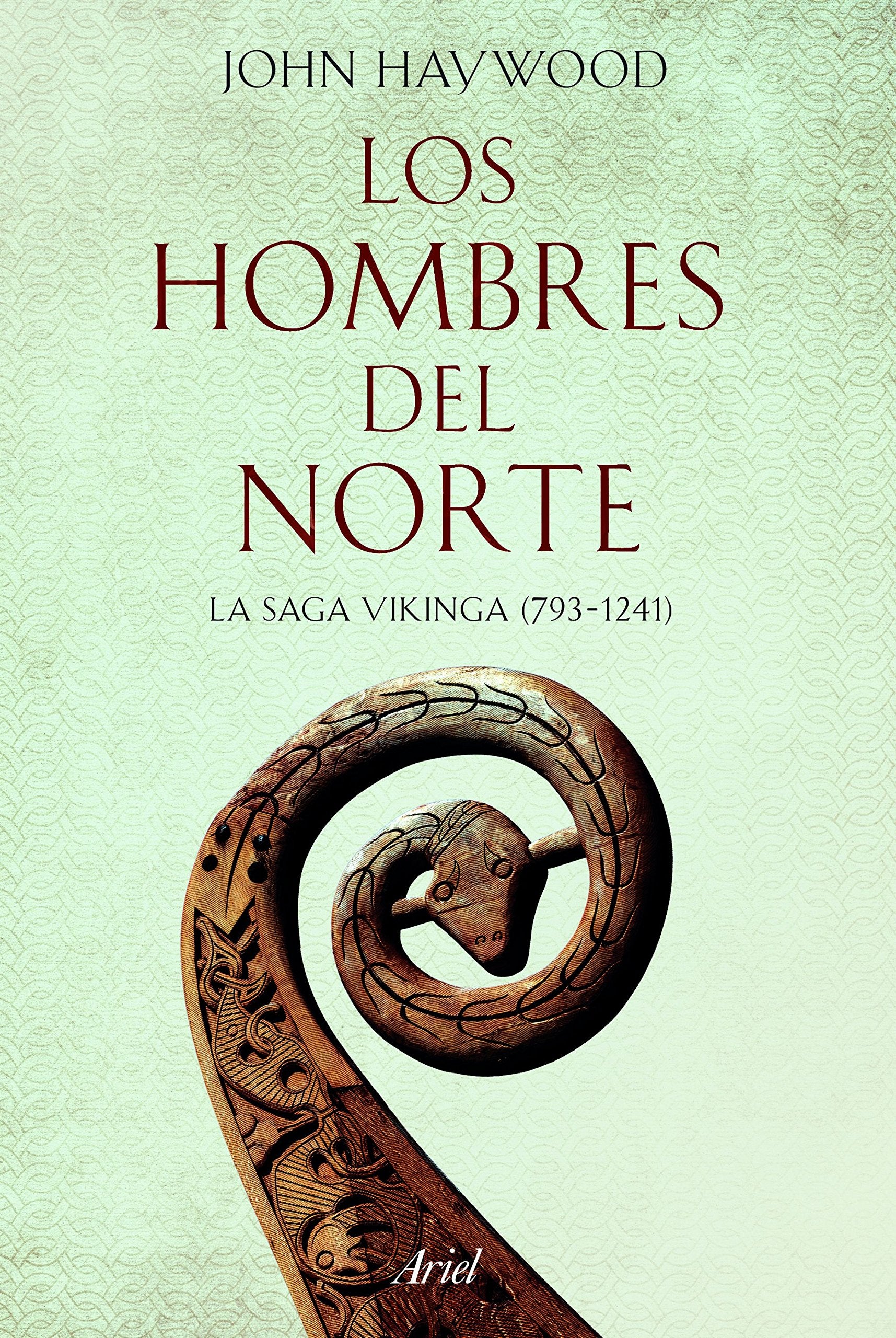 Los hombres del Norte : la saga vikinga, 793-1241 Social Sciences