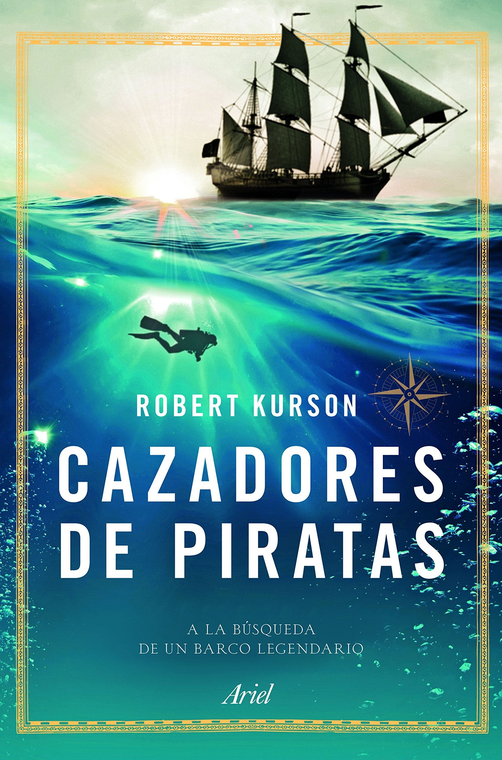 Cazadores de piratas : a la búsqueda de un barco legendario (Ariel) Social Sciences