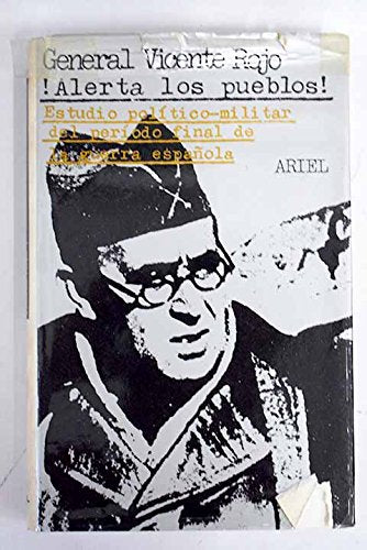 ¡Alerta los pueblos!: estudio político-militar del periodo final de la guerra española Books