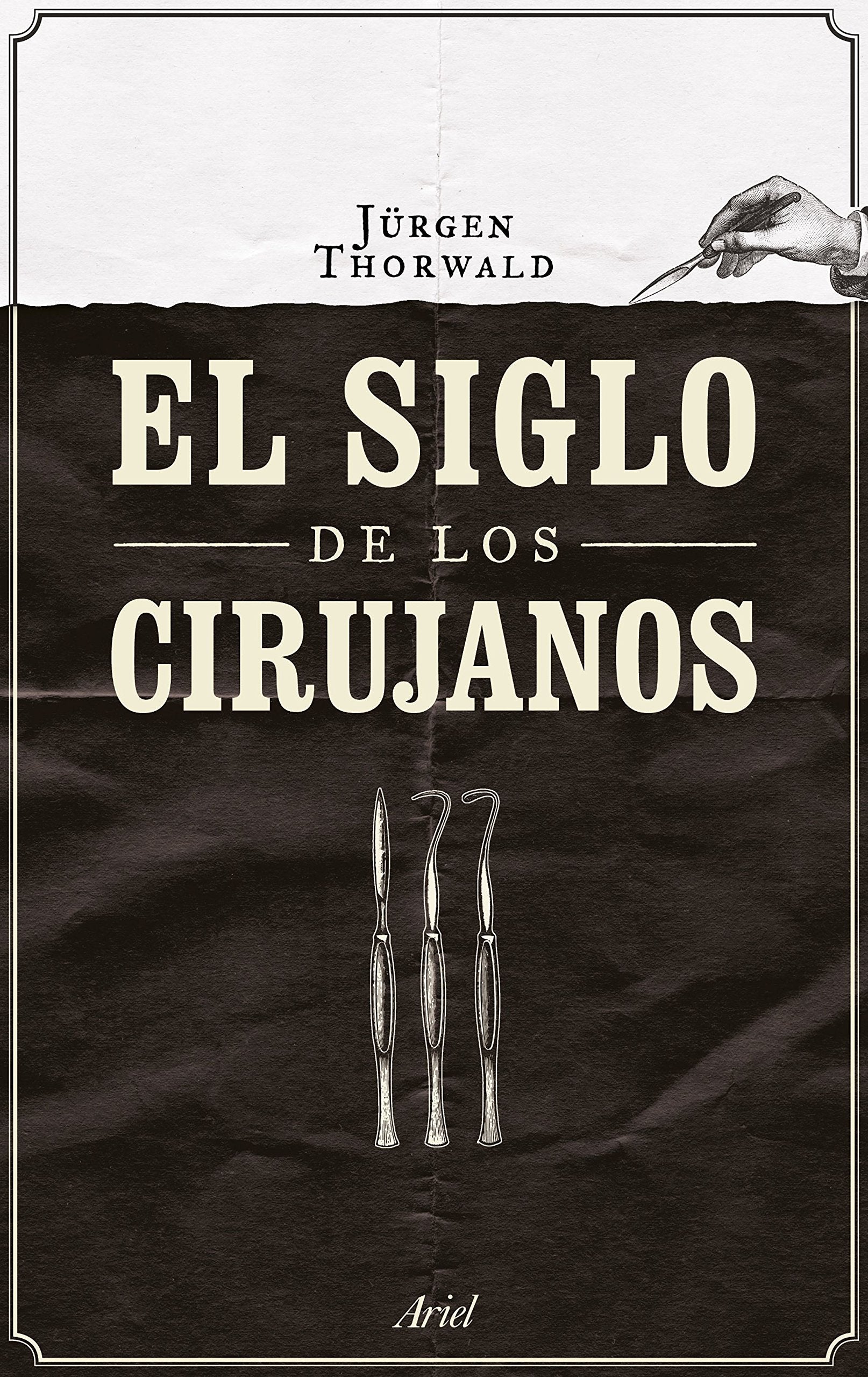 El siglo de los cirujanos (Ariel) Medicine
