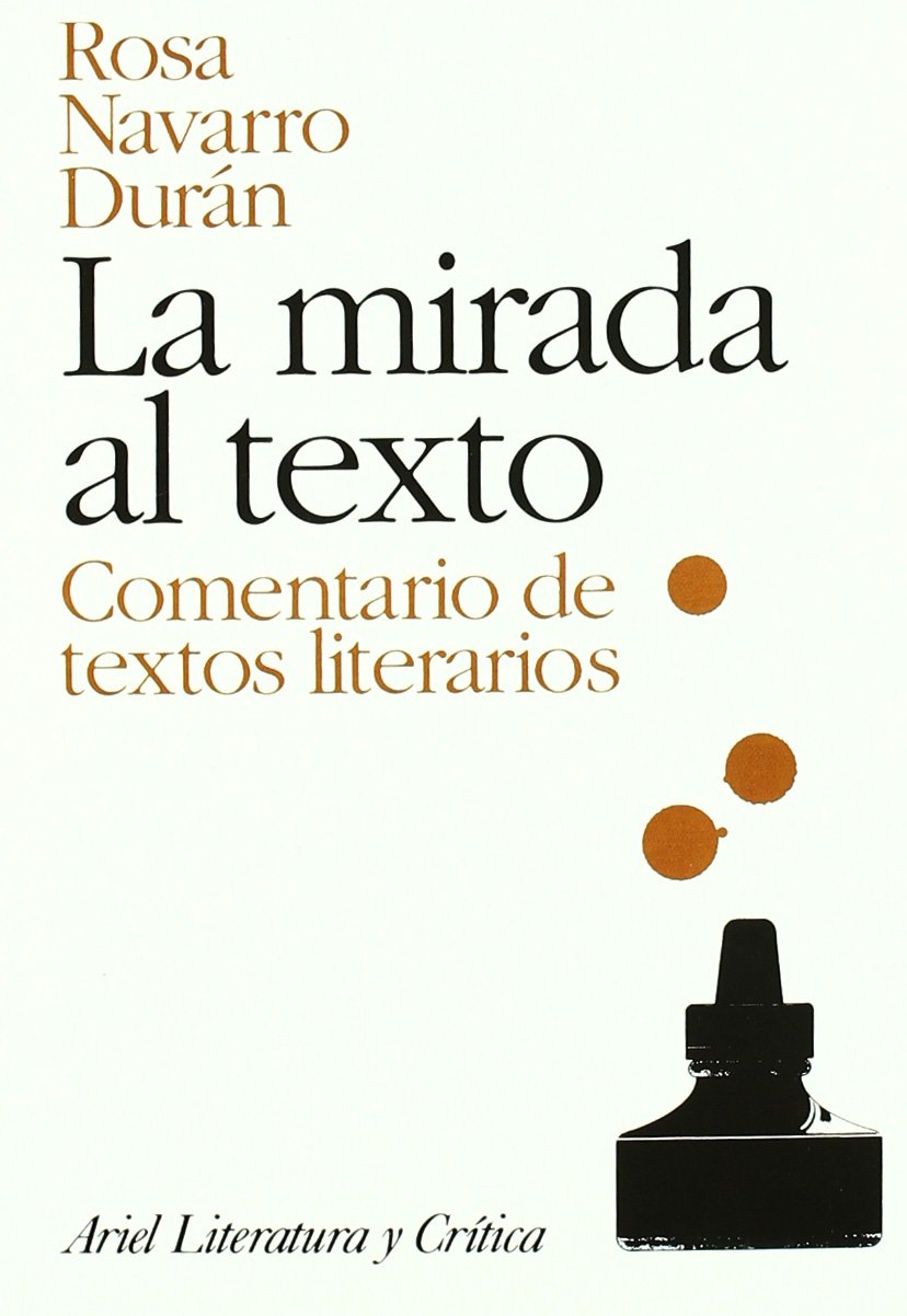 La mirada al texto : comentario de texto literario: Comentario de textos literarios (Ariel Letras) Books