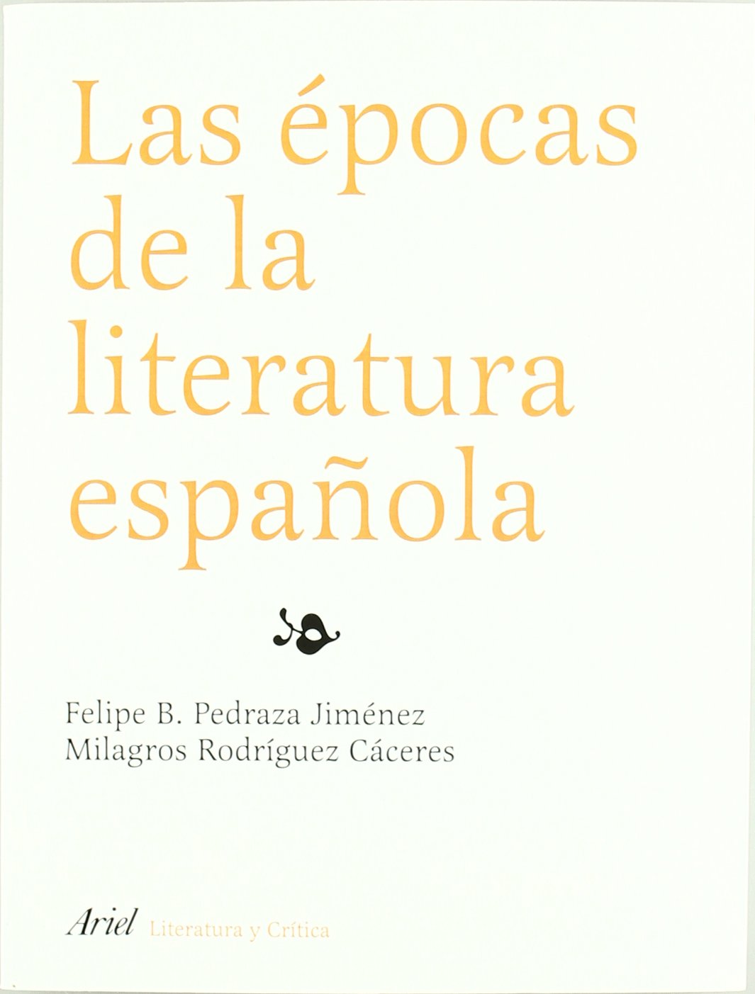 Las épocas de la literatura española (Ariel Letras) Books
