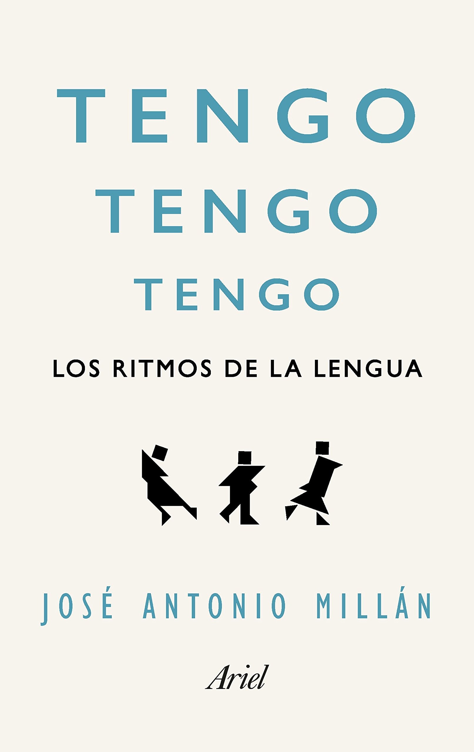 Tengo, tengo, tengo : los ritmos de la lengua (Ariel) Social Sciences