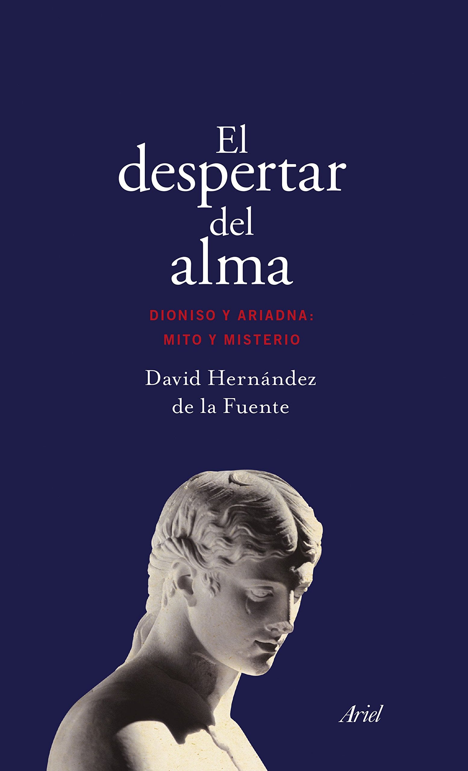 El despertar del alma: Dioniso y Ariadna: mito y misterio book